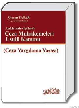 Ceza Muhakemeleri Usulü Kanunu (Ceza Yargılama Yasası) | Osman Yaşar |