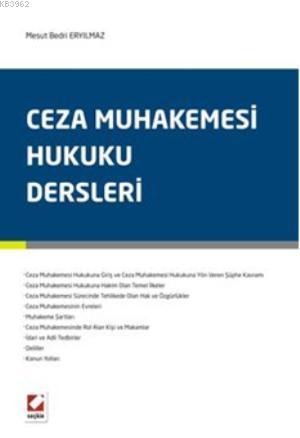 Ceza Muhakemesi Hukuku Dersleri | Mesut Bedri Eryılmaz | Seçkin Yayınc