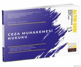 Ceza Muhakemesi Hukuku Hocasından Ders Notları 2021 | Olcay Aslan | Sa