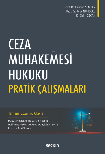 Ceza Muhakemesi Hukuku Pratik Çalışmaları | Feridun Yenisey | Seçkin Y