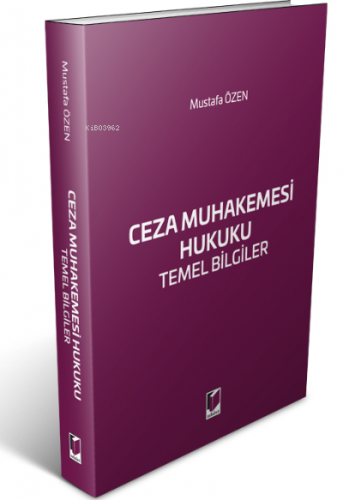 Ceza Muhakemesi Hukuku Temel Bilgiler | Mustafa Özen | Adalet Yayınevi