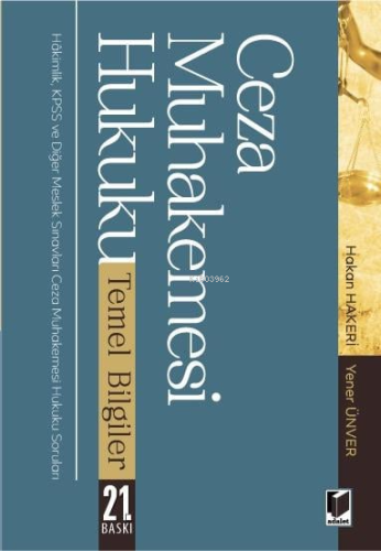 Ceza Muhakemesi Hukuku Temel Bilgiler | Hakan Hakeri | Adalet Yayınevi