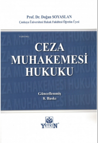 Ceza Muhakemesi Hukuku | Doğan Soyaslan | Yetkin Yayınları