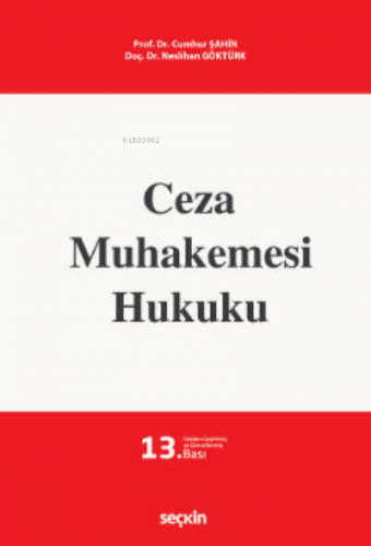 Ceza Muhakemesi Hukuku | Cumhur Şahin | Seçkin Yayıncılık