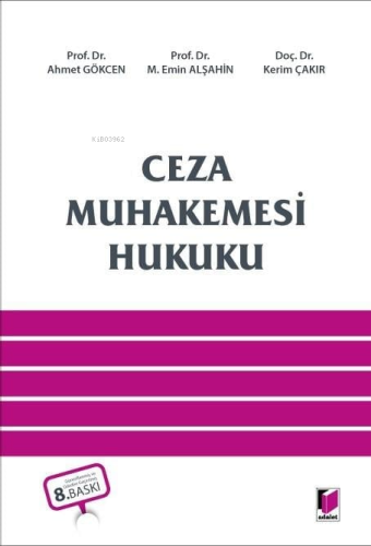 Ceza Muhakemesi Hukuku | Ahmet Gökcen | Adalet Yayınevi