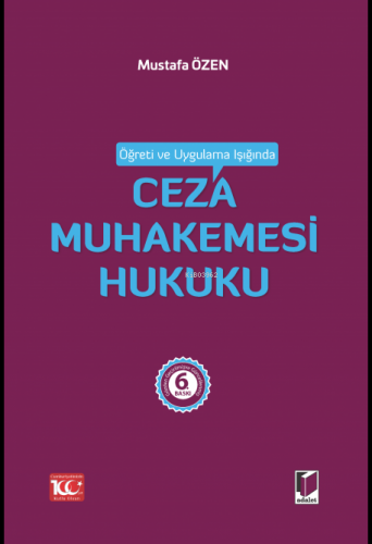 Ceza Muhakemesi Hukuku | Mustafa Özen | Adalet Yayınevi