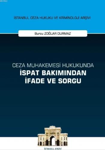 Ceza Muhakemesi Hukukunda İspat Bakımından İfade ve Sorgu İstanbul Cez