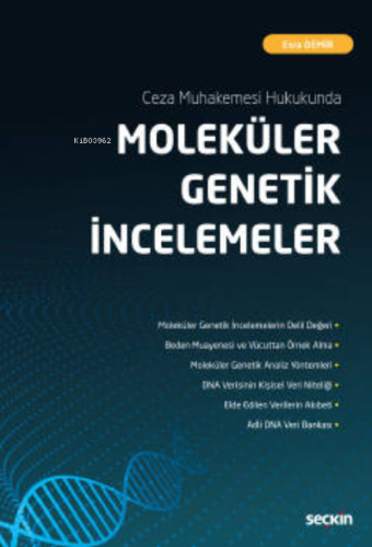 Ceza Muhakemesi Hukukunda Moleküler Genetik İncelemeler | Esra Demir |