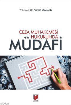 Ceza Muhakemesi Hukukunda Müdafi | Ahmet Bozdağ | Adalet Yayınevi