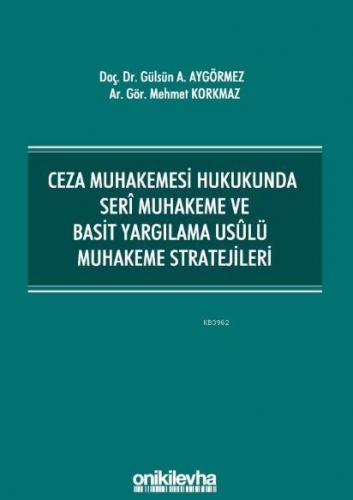 Ceza Muhakemesi Hukukunda Seri Muhakeme ve Basit Yargılama Usulü Muhak