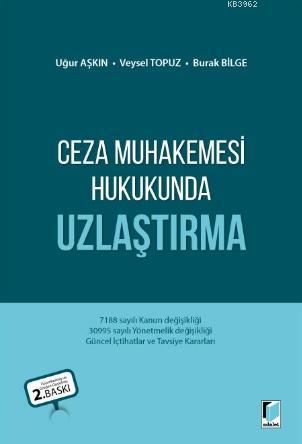 Ceza Muhakemesi Hukukunda Uzlaştırma | Uğur Aşkın | Adalet Yayınevi