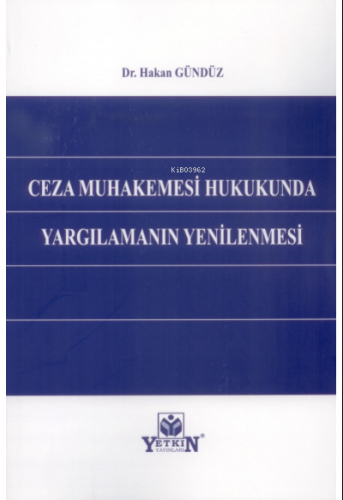 Ceza Muhakemesi Hukukunda Yargılamanın Yenilenmesi | Hakan Gündüz | Ye