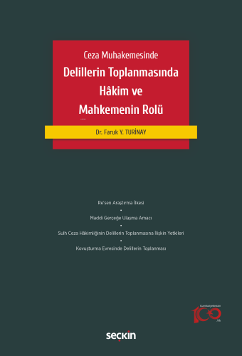 Ceza Muhakemesinde Delillerin Toplanmasında Hâkim ve Mahkemenin Rolü |