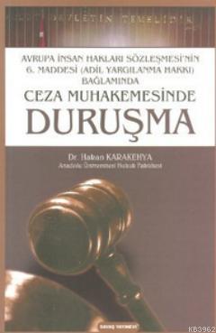 Ceza Muhakemesinde Duruşma; Avrupa İnsan Hakları Sözleşmesi'nin 6. Mad