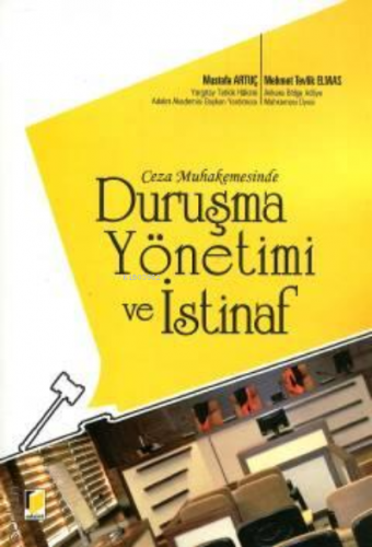 Ceza Muhakemesinde Duruşma Yönetimi ve İstinaf | Mustafa Artuç | Adale