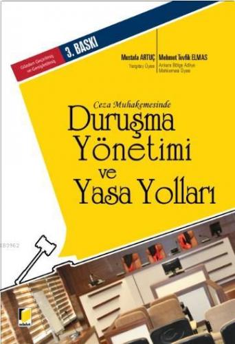 Ceza Muhakemesinde Duruşma Yönetimi ve Yasa Yolları | Mehmet Tevfik El