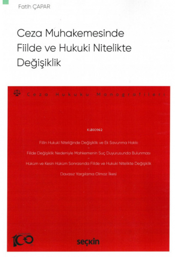 Ceza Muhakemesinde Fiilde ve Hukuki Nitelikte Değişiklik | Fatih Çapar