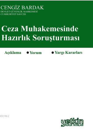 Ceza Muhakemesinde Hazırlık Soruşturması | Cengiz Bardak | Yetkin Yayı