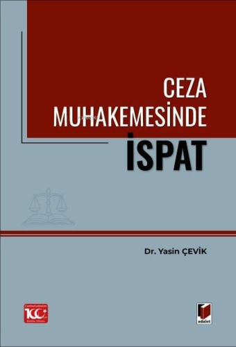 Ceza Muhakemesinde İspat | Yasin Çevik | Adalet Yayınevi