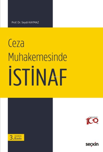 Ceza Muhakemesinde İstinaf | Seydi Kaymaz | Seçkin Yayıncılık