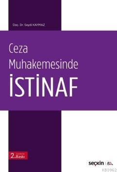 Ceza Muhakemesinde İstinaf | Seydi Kaymaz | Seçkin Yayıncılık