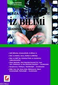 Ceza Muhakemesinde İz Bilimi Kriminalistik Gerçeği | Cemal Öztürk | Se