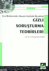 Ceza Muhakemesinde Organize Suçlulukla Mücadelede Gizli Soruşturma Ted