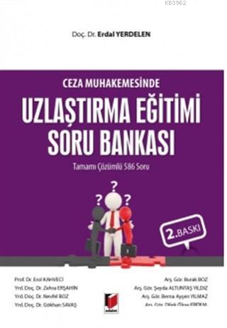 Ceza Muhakemesinde Uzlaştırma Eğitimi Soru Bankası; Tamamı Çözümlü 586