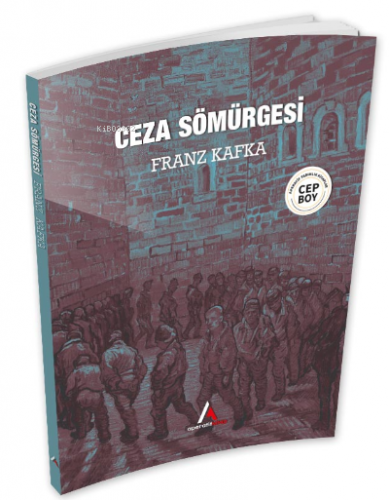 Ceza Sömürgesi | Franz Kafka | Aperatif Kitap Yayınları