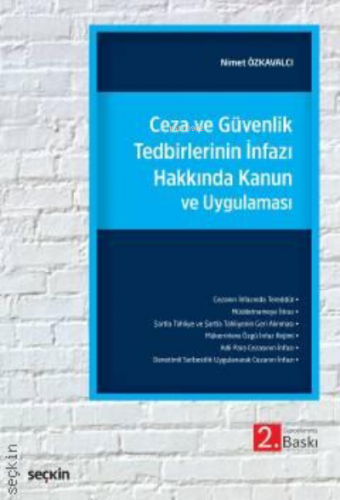 Ceza ve GüvenlikTedbirlerinin İnfazı Hakkında Kanun ve Uygulaması | Ni