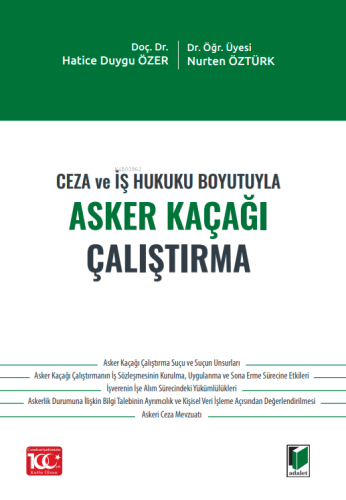 Ceza ve İş Hukuku Boyutuyla Asker Kaçağı Çalıştırma | Nurten Öztürk | 