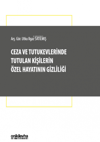 Ceza ve Tutukevlerinde Tutulan Kişilerin Özel Hayatının Gizliliği | Ut