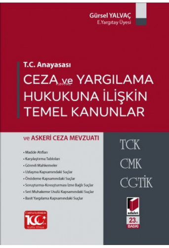 Ceza ve Yargılama Hukukuna İlişkin Temel Kanunlar | Gürsel Yalvaç | Ad