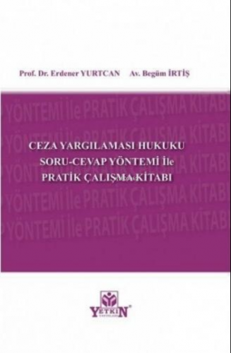 Ceza Yargılaması Hukuku Soru-Cevap Yöntemi İle Pratik Çalışma Kitabı |