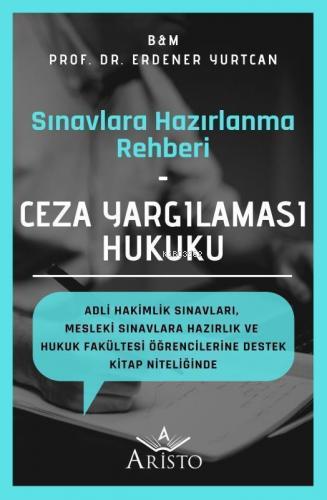 Ceza Yargılaması Hukuku | Erdener Yurtcan | Aristo Yayınevi