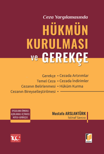 Ceza Yargılamasında Hükmün Kurulması ve Gerekçe | Mustafa Arslantürk |