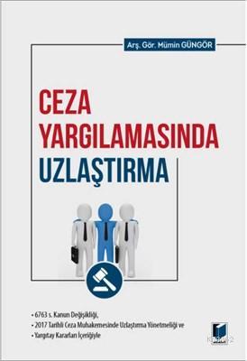 Ceza Yargılamasında Uzlaştırma | Mümin Güngör | Adalet Yayınevi