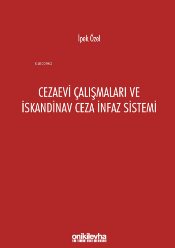 Cezaevi Çalışmaları ve İskandinav Ceza İnfaz Sistemi | İpek Özel | On 