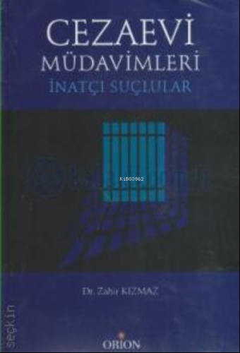 Cezaevi Müdavimleri | Zahir Kızmaz | Orion Kitabevi