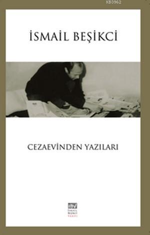 Cezaevinden Yazılar | İsmail Beşikci | İBV İsmail Beşikci Vakfı Yayınl