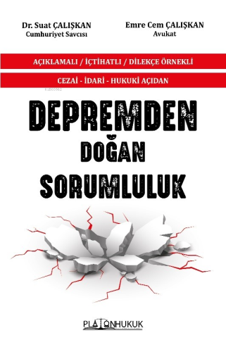 Cezai – İdari-Hukuki Açıdan Depremden Doğan Sorumluluk;Açıklamalı-İçti