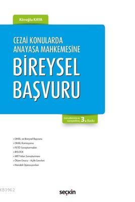 Cezai Konularda Anayasa Mahkemesinde Bireysel Başvuru | Köroğlu Kaya |