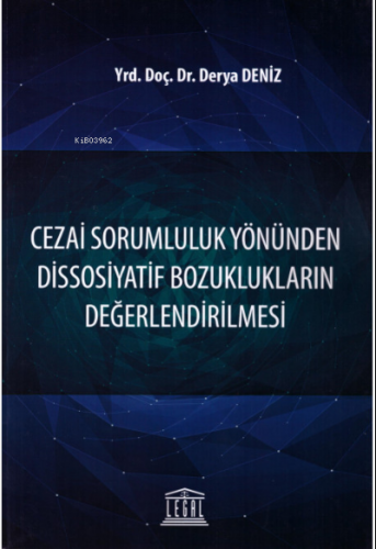 Cezai Sorumluluk Yönünden Dissosiyatif Bozuklukların Değerlendirilmesi