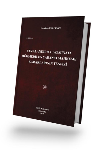 Cezalandırıcı Tazminata Hükmedilen Yabancı Mahkeme Kararlarının Tenfiz