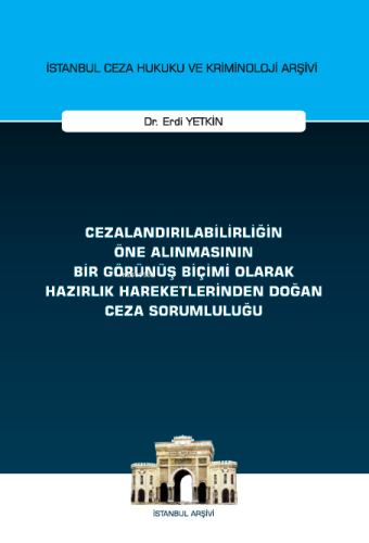 Cezalandırılabilirliğin Öne Alınmasının Bir Görünüş Biçimi Olarak Hazı