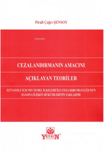 Cezalandırmanın Amacını Açıklayan Teoriler | Pirali Çağrı Şensoy | Yet