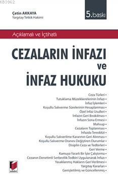 Cezaların İnfazı ve İnfaz Hukuku | Çetin Akkaya | Adalet Yayınevi