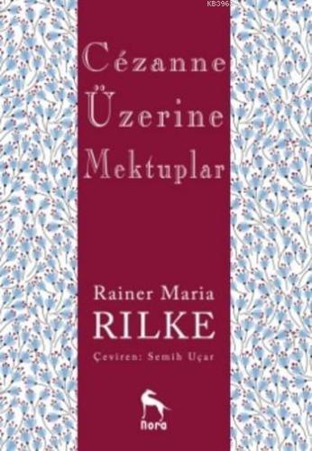 Cezanne Üzerine Mektuplar | Rainer Maria Rilke | Nora Kitap