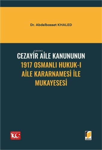 Cezayir Aile Kanununun 1917 Osmanlı Hukuk-I Aile Kararnamesi ile Mukay