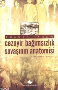 Cezayir Bağmsızlık Savaşının Anatomisi | Frantz Fanon | Pınar Yayınlar